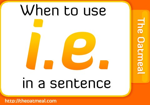 When to use i.e. in a sentence - The Oatmeal